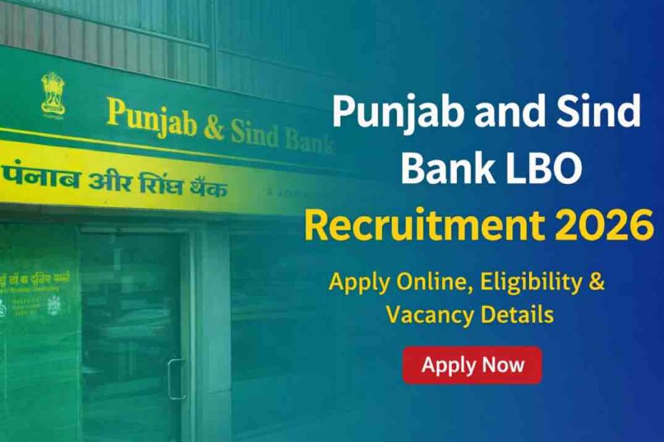 Punjab and Sind Bank LBO Recruitment 2026